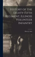 History of the Eighty-fifth Regiment, Illinois Volunteer Infantry