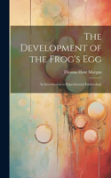 Development of the Frog's egg; an Introduction to Experimental Embryology