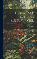 Flora Över Sveriges Kulturväxter