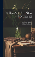 Hazard of new Fortunes