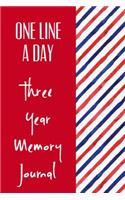 One Line A Day Three Year Memory Journal: Ultimate Prompt 3 Year Journal One Line A Day Memory Lined Notebook. This is a 6X9 375 Page Diary To Jot Daily Memories In. Makes A Great Birthday, 
