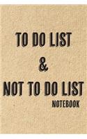 To Do List & Not To Do List