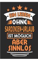 Ein Leben ohne Sardinien-Urlaub ist möglich aber sinnlos