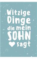 Witzige Dinge die mein Sohn sagt
