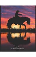 Large Print - 2020 - 15 Months Weekly Planner - I Love Horses - Long Trail Home On Horseback For A Cowboy