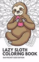 Lazy Sloth Coloring Book 6X9 Pocket Size Edition