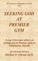 Seeking God at Premier Gym