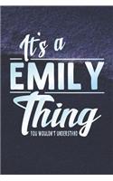 It's a Emily Thing You Wouldn't Understand: First Name Funny Sayings Personalized Customized Names Women Girl Mother's Day Gift Notebook Journal
