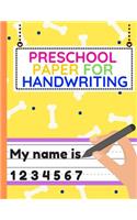 Preschool Paper for Handwriting: Workbook of Dotted Lined Handwriting Practice Paper Sheet Book for Girl, Boy, Kid, Toddler, Preschool, Kindergarten, Nursery, Elementary - Beginner 