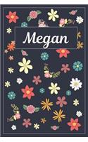 Megan: Lined Writing Notebook with Personalized Name 120 Pages 6x9 Flowers