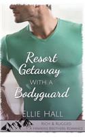 Resort Getaway with a Bodyguard: (3 Rich & Rugged: A Hawkins Brothers Romance)