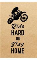 Ride hard or stay home: Notebook to Write in for Father's Day, father's day gifts motorcycle lover, motorcycle journal, motorcycle notebook, motorcycle gifts for dad, Motor