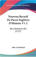 Nouveau Recueil De Pieces Fugitives D'Histoire V1-2