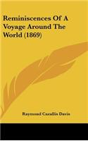 Reminiscences of a Voyage Around the World (1869)
