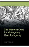 The Western Case for Monogamy over Polygamy