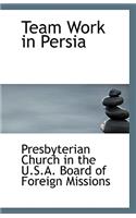 Team Work in Persia