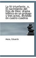 La Fe Triunfante, O, El Nacimiento del Hijo de Dios