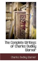 The Complete Writings of Charles Dudley Warner: (English)