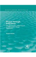 Peace Through Education (Routledge Revivals)