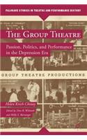 Group Theatre: Passion, Politics, and Performance in the Depression Era