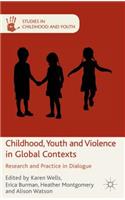 Childhood, Youth and Violence in Global Contexts