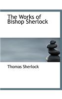 The Works of Bishop Sherlock