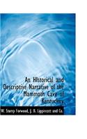 An Historical and Descriptive Narrative of the Mammoth Cave of Kentuckuy