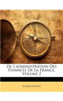 De L'administration Des Finances De La France, Volume 2