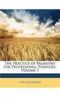 The Practice of Palmistry for Professional Purposes, Volume 1