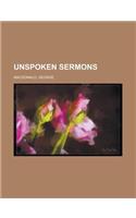 Unspoken Sermons