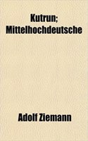Kutrun; Mittelhochdeutsche