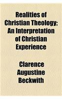 Realities of Christian Theology; An Interpretation of Christian Experience