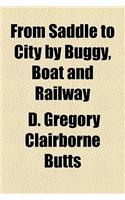 From Saddle to City by Buggy, Boat and Railway