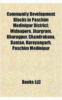 Community Development Blocks in Paschim Medinipur District: Midnapore, Kharagpur, Jhargram, Chandrakona, Garbeta, Ghatal, Dantan, Salboni(English)