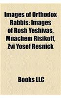 Images of Orthodox Rabbis Images of Orthodox Rabbis: Images of Rosh Yeshivas, Mnachem Risikoff, Zvi Yosef Resnickimages of Rosh Yeshivas, Mnachem Risi