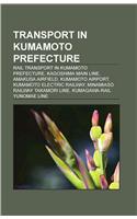 Transport in Kumamoto Prefecture: Rail Transport in Kumamoto Prefecture, Kagoshima Main Line, Rail Transport in Kumamoto Prefecture, Kagoshima Main Line, Amakusa Airfield, Kumamoto A(English)