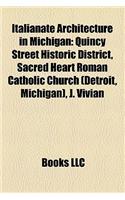 Italianate Architecture in Michigan: Quincy Street Historic District, Sacred Heart Roman Catholic Church (Detroit, Michigan), J. Vivian(English)