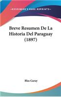Breve Resumen de La Historia del Paraguay (1897)