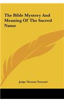 The Bible Mystery and Meaning of the Sacred Name