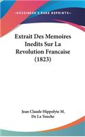 Extrait Des Memoires Inedits Sur La Revolution Francaise (1823)