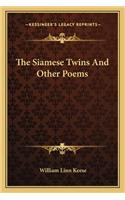 Siamese Twins and Other Poems