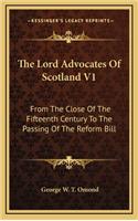 The Lord Advocates Of Scotland V1