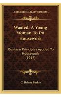 Wanted, a Young Woman to Do Housework