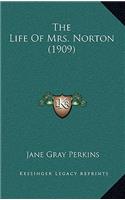 The Life of Mrs. Norton (1909)