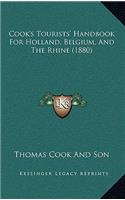 Cook's Tourists' Handbook for Holland, Belgium, and the Rhine (1880)