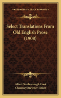 Select Translations from Old English Prose (1908)