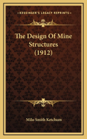 Design Of Mine Structures (1912)