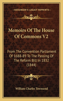 Memoirs Of The House Of Commons V2