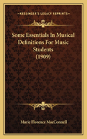 Some Essentials In Musical Definitions For Music Students (1909)