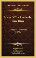 Marta Of The Lowlands, Terra Baixa